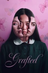 Nonton Film Grafted (2024)